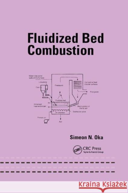 Fluidized Bed Combustion Simeon Oka 9780367395018 Taylor and Francis - książka