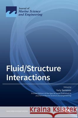 Fluid/Structure Interactions Yuriy Semenov 9783036532509 Mdpi AG - książka