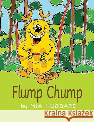 Flump Chump Mia Hubbard 9780615932514 Mialand Adventures - książka