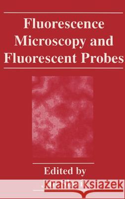 Fluorescence Microscopy and Fluorescent Probes Slavik                                   Jan Slavik J. Slavik 9780306453922 Springer - książka