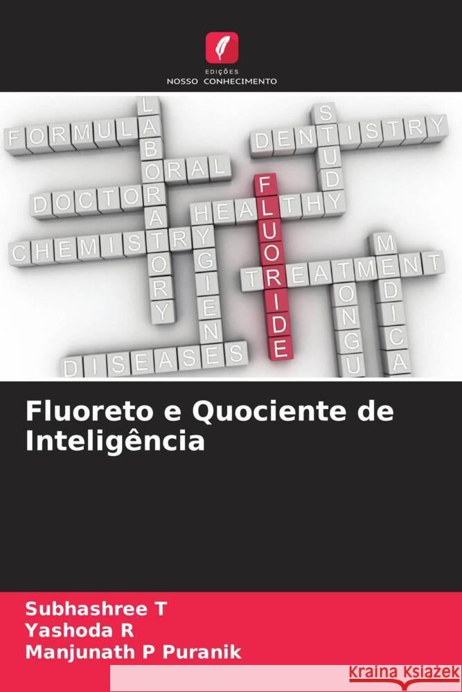 Fluoreto e Quociente de Intelig?ncia Subhashree T Yashoda R Manjunath P. Puranik 9786208112981 Edicoes Nosso Conhecimento - książka