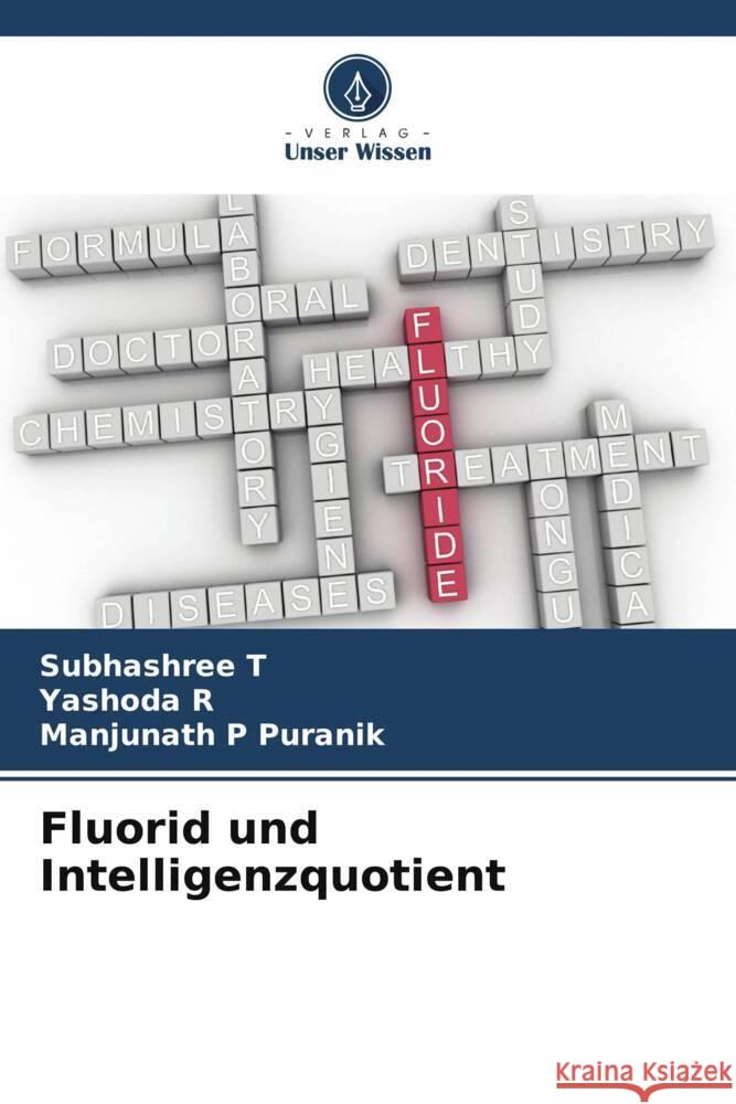 Fluorid und Intelligenzquotient Subhashree T Yashoda R Manjunath P. Puranik 9786208112950 Verlag Unser Wissen - książka