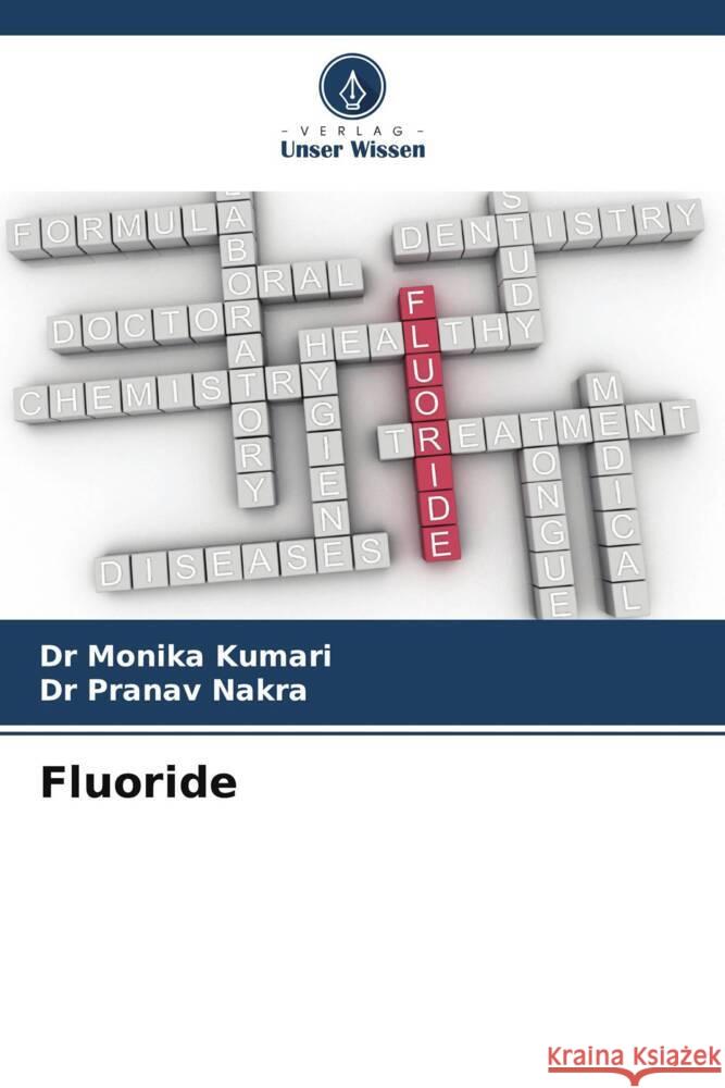 Fluoride Kumari, Monika, Nakra, Dr Pranav 9786204993201 Verlag Unser Wissen - książka