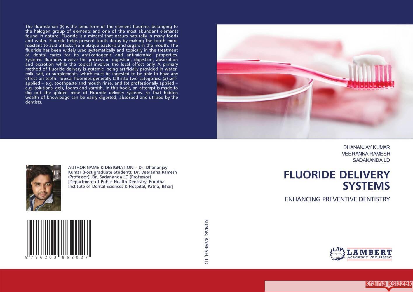 FLUORIDE DELIVERY SYSTEMS Kumar, Dhananjay, Ramesh, Veeranna, L.D, SADANANDA 9786203862027 LAP Lambert Academic Publishing - książka