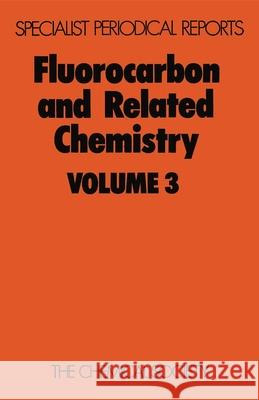 Fluorocarbon and Related Chemistry: Volume 3 D A Fredericks 9780851865249  - książka