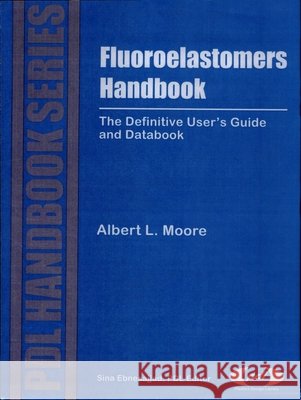 Fluoroelastomers Handbook: The Definitive User's Guide Drobny, Jiri George 9780815515173 William Andrew Publishing - książka