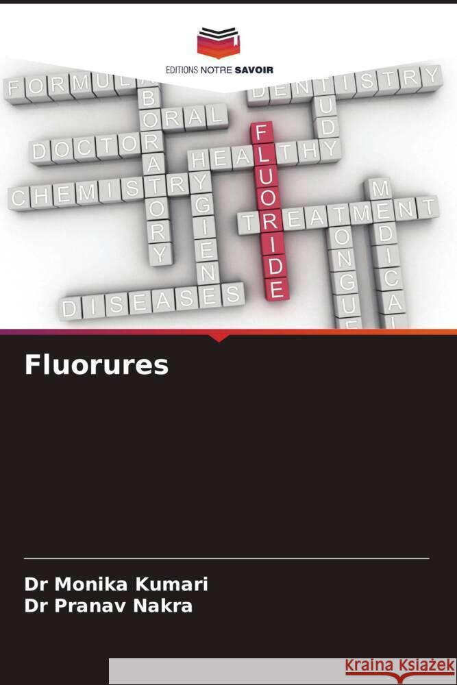 Fluorures Kumari, Monika, Nakra, Dr Pranav 9786204993195 Editions Notre Savoir - książka