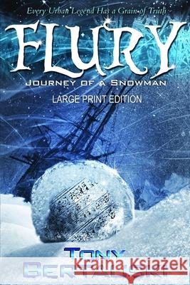 Flury (Large Print Edition): Journey of a Snowman Bertauski Tony   9781951432041 Tony Bertauski - książka