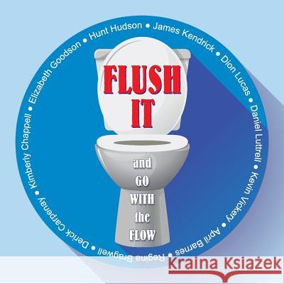 Flush It and Go with the Flow Dion Lucas, Et Al 9781479608768 Teach Services, Inc. - książka