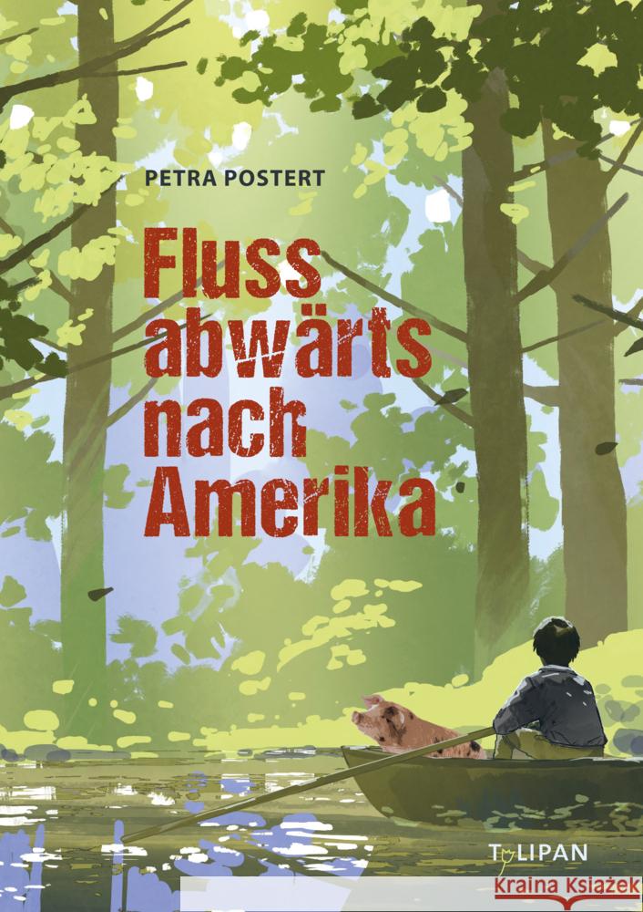 Flussabwärts nach Amerika Postert, Petra 9783864296109 Tulipan - książka