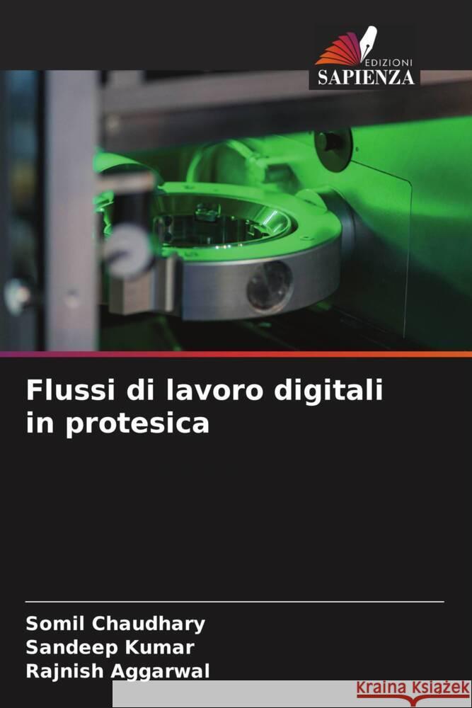 Flussi di lavoro digitali in protesica Chaudhary, Somil, Kumar, Sandeep, AGGARWAL, RAJNISH 9786205084939 Edizioni Sapienza - książka