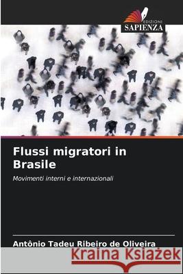 Flussi migratori in Brasile Ribeiro de Oliveira, Antônio Tadeu 9786208807443 Edizioni Sapienza - książka
