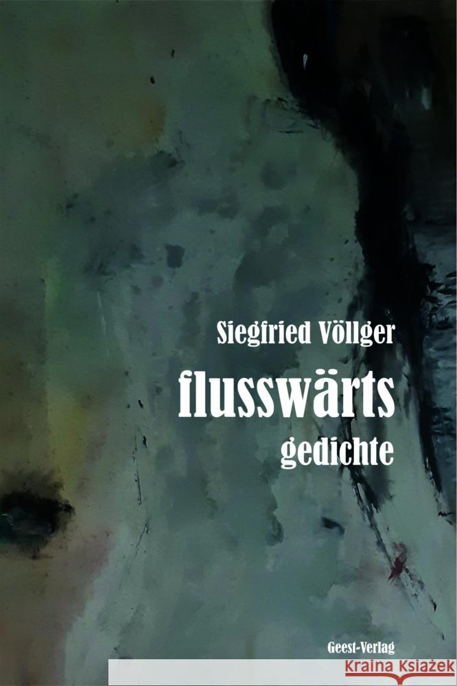 flusswärts Völlger, Siegfried 9783690645362 Geest Verlag - książka