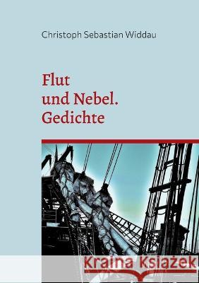 Flut und Nebel: Gedichte Christoph Sebastian Widdau 9783757808037 Bod - Books on Demand - książka