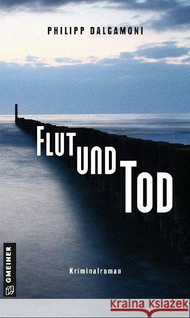 Flut und Tod : Kriminalroman Dalgamoni, Philipp 9783839224670 Gmeiner - książka