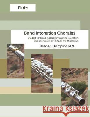 Flute, Band Intonation Chorales Brian R. Thompson 9781549700156 Independently Published - książka