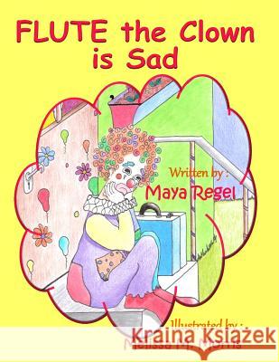 Flute the Clown is Sad Regel, Maya 9781492129912 Createspace - książka