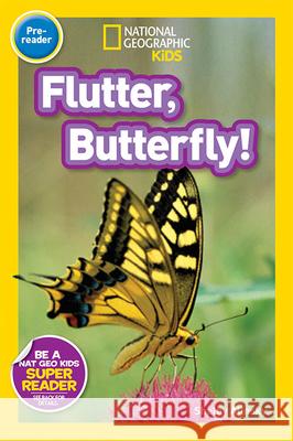 Flutter, Butterfly! Shelby Alinsky 9781426321177 National Geographic Society - książka