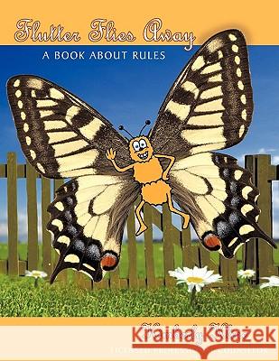 Flutter Flies Away: A Book About Rules Kline, Lpc Kimberly 9781438997476 Authorhouse - książka