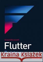 Flutter. Podstawy Krzysztof Baranowski 9788383226446 Helion - książka