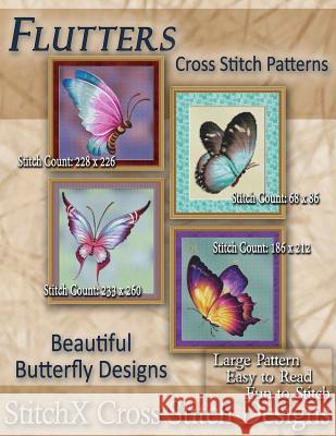 Flutters Cross Stitch Patterns: Beautiful Butterfly Designs Tracy Warrington Stitchx 9781500250072 Createspace - książka