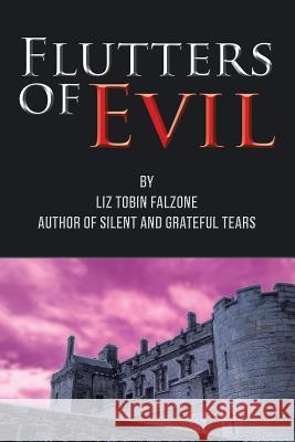 Flutters of Evil Liz Tobin Falzone 9781514488331 Xlibris - książka