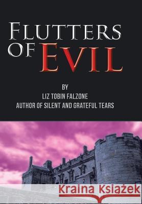 Flutters of Evil Liz Tobin Falzone 9781514488348 Xlibris - książka