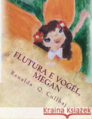 Flutura E Vogël, Megan Cullhaj, Renalda Q. 9781495352232 Createspace - książka