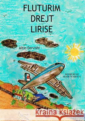 Fluturim Drejt Lirise Altin Dervishi 9780987908001 Altin Dervishi (Quince&green) - książka