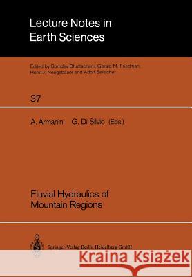 Fluvial Hydraulics of Mountain Regions Aronne Armanini Giampaolo D 9783540544913 Springer - książka