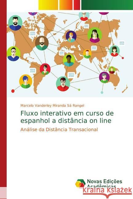 Fluxo interativo em curso de espanhol a distância on line : Análise da Distância Transacional Miranda Sá Rangel, Marcelo Vanderley 9783330732490 Novas Edicioes Academicas - książka