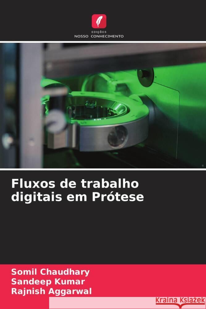 Fluxos de trabalho digitais em Prótese Chaudhary, Somil, Kumar, Sandeep, AGGARWAL, RAJNISH 9786205084830 Edições Nosso Conhecimento - książka