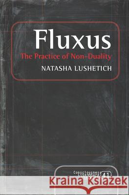 Fluxus: The Practice of Non-Duality Natasha Lushetich 9789042038516 Rodopi - książka