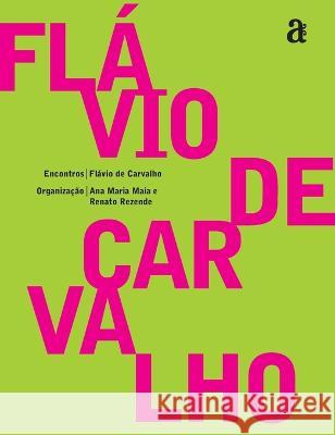 Fl?vio de Carvalho - Encontros Fl?vio Carvalho 9788579201714 Azougue Press - książka