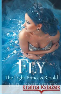 Fly H. D. Knightley 9780985567460 Over Our Heads - książka