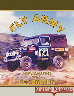 Fly Army: Army Rallying Dalton, Les 9781449054519 Authorhouse - książka