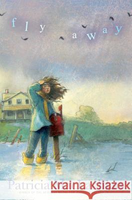 Fly Away Patricia MacLachlan 9781442460089 Margaret K. McElderry Books - książka