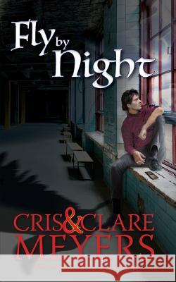 Fly by Night Clare Meyers Cris Meyers 9781544152301 Createspace Independent Publishing Platform - książka