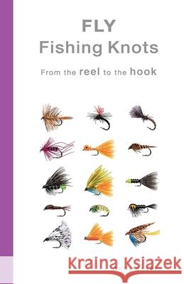 Fly Fishing Knots- From the reel to the hook Steer, Andy 9789071747205 Andy Steer - książka