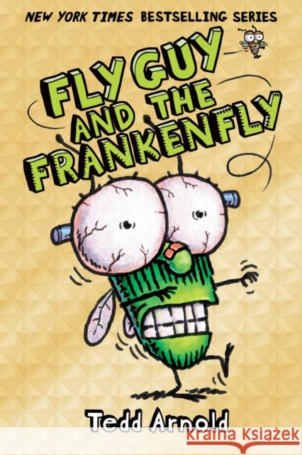 Fly Guy and the Frankenfly Tedd Arnold 9780545493284 Cartwheel Books - książka