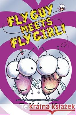 Fly Guy Meets Fly Girl! (Fly Guy #8): Volume 8 Arnold, Tedd 9780545110297 Cartwheel Books - książka