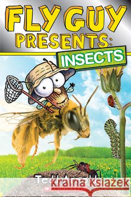 Fly Guy Presents: Insects (Scholastic Reader, Level 2) Tedd Arnold 9780545757140 Scholastic Reference - książka