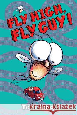 Fly High, Fly Guy! (Fly Guy #5): Volume 5 Arnold, Tedd 9780545007221 Cartwheel Books - książka