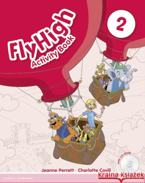Fly High Level 2 Activity Book and CD ROM Pack Covill, Charlotte 9781408248218 Pearson Education Limited - książka