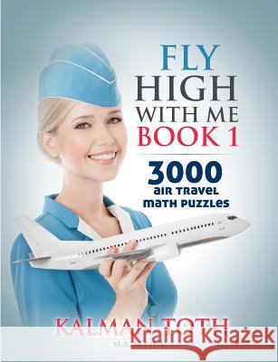 Fly High With Me Book 1 Toth M. a. M. Phil, Kalman 9781499690651 Createspace Independent Publishing Platform - książka