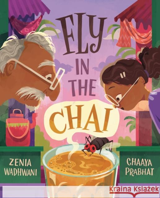 Fly in the Chai Chaaya Prabhat 9781774880920 Tundra Books (NY) - książka