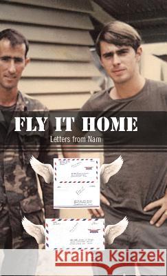 Fly It Home: Letters from Nam Joe Rhodes 9781490733722 Trafford Publishing - książka