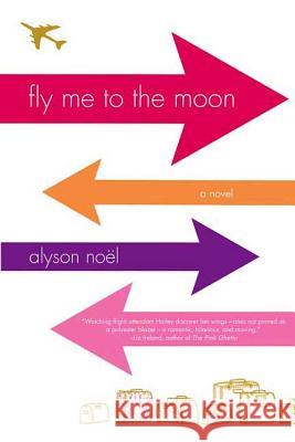 Fly Me to the Moon Alyson Noel 9780312355081 St. Martin's Griffin - książka
