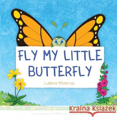 Fly my little Buttefly Kharusi, Lubna 9780993090127 Lubybuby - książka