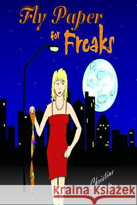 Fly Paper for Freaks Christine Peetz 9781435703070 Lulu.com - książka